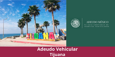 Adeudo Vehicular Tijuana